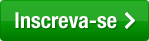 Inscreva-se